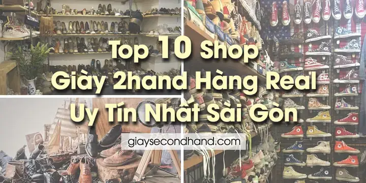 Top 5+ Cửa Hàng Bán Giày Real Cũ Uy Tín Nhất Tại Tp.hcm Top 5+ Cửa Hàng Bán Giày Real Cũ Uy Tín Nhất Tại Tp.hcm
