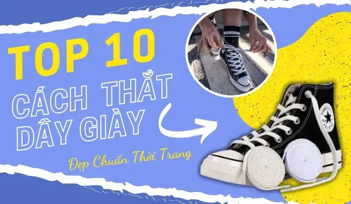 Hướng Dẫn Chi Tiết Cách Buộc Dây Giày Hình Nơ Cho Giày Lười Đơn Giản Nhất Hướng Dẫn Chi Tiết Cách Buộc Dây Giày Hình Nơ Cho Giày Lười Đơn Giản Nhất