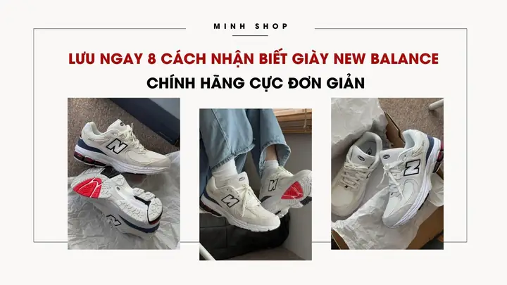 Cách Nhận Biết Giày New Balance Chính Hãng Chuẩn Xác Nhất Cách Nhận Biết Giày New Balance Chính Hãng Chuẩn Xác Nhất
