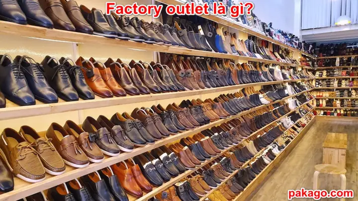 Factory Outlet Là Gì? Có Nên Mua Giày Dép Tại Factory Outlet Không ...