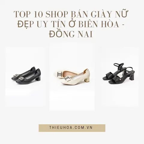 Top 10+ Địa Điểm Mua Giày Dép Đi Học Nữ Đẹp, Giá Tốt Tại Biên Hòa Top 10+ Địa Điểm Mua Giày Dép Đi Học Nữ Đẹp, Giá Tốt Tại Biên Hòa