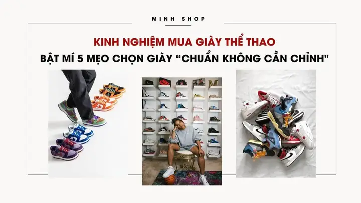 Kinh Nghiệm Mua Giày Thể Thao Chính Hãng: Hướng Dẫn Chọn Chuẩn Từ A-z Kinh Nghiệm Mua Giày Thể Thao Chính Hãng: Hướng Dẫn Chọn Chuẩn Từ A-z